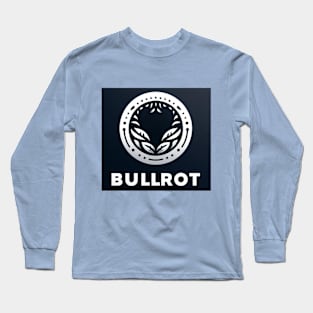 bullrot and graffiti artist Long Sleeve T-Shirt